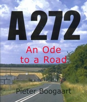 272 : An Ode to a Road, A 272 : An Ode to a Road, A