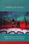 Aboriginal Education: Fulfilling the Promise Aboriginal Education: Fulfilling the Promise