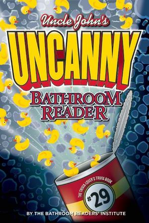 Uncle John's UNCANNY 29th Bathroom Reader Uncle John's UNCANNY 29th Bathroom Reader