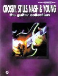 Crosby, Stills, Nash & Young -- The Guitar Collection: Authentic Guitar TAB Crosby, Stills, Nash & Young -- The Guitar Collection: Authentic Guitar TAB