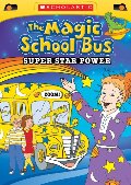 Magic School Bus: Super Star Power, The Magic School Bus: Super Star Power, The