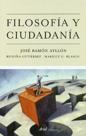 Filosofía y ciudadanía (Ariel Filosofía) Filosofía y ciudadanía (Ariel Filosofía)