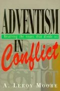 Adventism in Conflict Adventism in Conflict