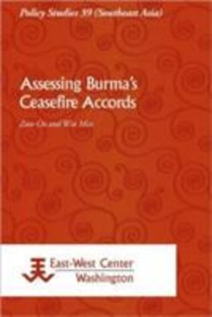 Assessing Burma's Ceasefire Accords Assessing Burma's Ceasefire Accords