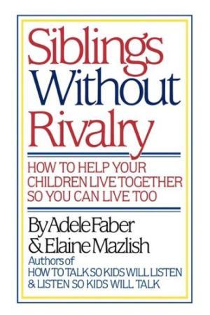 Siblings Without Rivalry P15 Siblings Without Rivalry P15