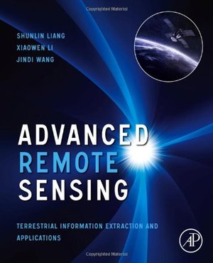 Advanced Remote Sensing: Terrestrial Information Extraction and Applications Advanced Remote Sensing: Terrestrial Information Extraction and Applications