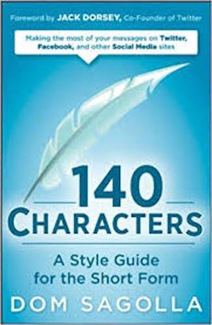 140 Characters: A Style Guide for the Short Form 140 Characters: A Style Guide for the Short Form