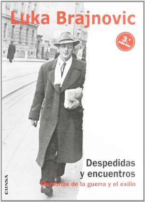 Despedidas y encuentros, memorias de la guerra y el exilio Despedidas y encuentros, memorias de la guerra y el exilio