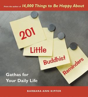 201 Little Buddhist Reminders 201 Little Buddhist Reminders