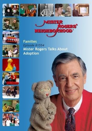 Mister Rogers' Neighborhood: Families (#1554) Mister Rogers Talks About Adoption Mister Rogers' Neighborhood: Families (#1554) Mister Rogers Talks About Adoption