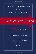 Cut to the Chase: and 99 Other Rules to Liberate Yourself and Gain Back the Gift of Time Cut to the Chase: and 99 Other Rules to Liberate Yourself and Gain Back the Gift of Time