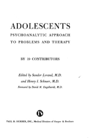Adolescents psychoanalytic approach to problems and therapy Adolescents psychoanalytic approach to problems and therapy