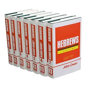 Exposition of the Epistle to the Hebrews with Preliminary Exercitations (7 Volume Set), An Exposition of the Epistle to the Hebrews with Preliminary Exercitations (7 Volume Set), An