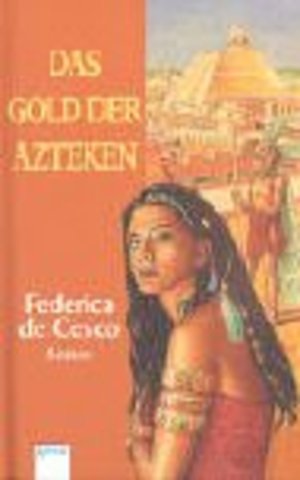 Das Gold der Azteken Das Gold der Azteken