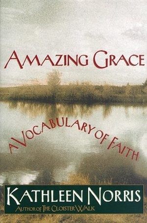 Amazing Grace: A Vocabulary of Faith Amazing Grace: A Vocabulary of Faith