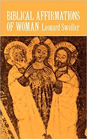 Biblical Affirmations of Woman Biblical Affirmations of Woman