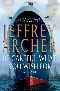 Be Careful What You Wish For (The Clifton Chronicles) Be Careful What You Wish For (The Clifton Chronicles)
