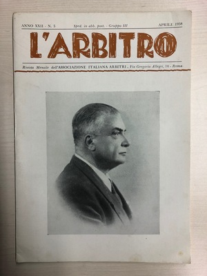 L'Arbitro - 1958/04 - Anno XXII - N. 5 L'Arbitro - 1958/04 - Anno XXII - N. 5