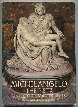 Michelangelo: the Pieta and other masterpieces Michelangelo: the Pieta and other masterpieces