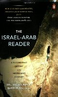 Israel-Arab Reader: A Documentary History of the Middle East Conflict, 7th Edition, The Israel-Arab Reader: A Documentary History of the Middle East Conflict, 7th Edition, The