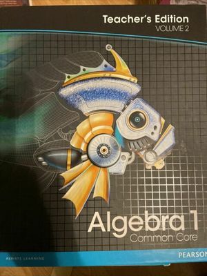 Algebra 1: Common Core - Teacher's Edition - Volume 2 Algebra 1: Common Core - Teacher's Edition - Volume 2