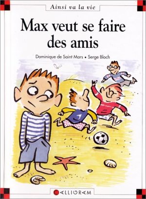 Ainsi va la vie 31: Max veut se faire des amis Ainsi va la vie 31: Max veut se faire des amis