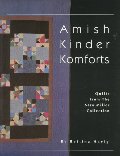 Amish Kinder Komforts: Quilts from the Sara Miller Collection Amish Kinder Komforts: Quilts from the Sara Miller Collection