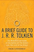 Brief Guide to J. R. R. Tolkien, A Brief Guide to J. R. R. Tolkien, A