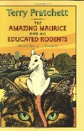 Amazing Maurice and His Educated Rodents (Discworld, #28), The Amazing Maurice and His Educated Rodents (Discworld, #28), The