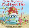 Not Very Merry Pout-Pout Fish (A Pout-Pout Fish Adventure), The Not Very Merry Pout-Pout Fish (A Pout-Pout Fish Adventure), The