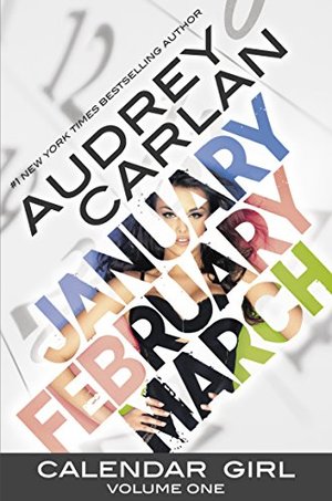 Calendar Girl: Volume One Calendar Girl: Volume One