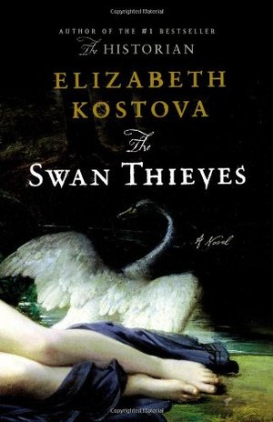 Swan Thieves: A Novel, The Swan Thieves: A Novel, The