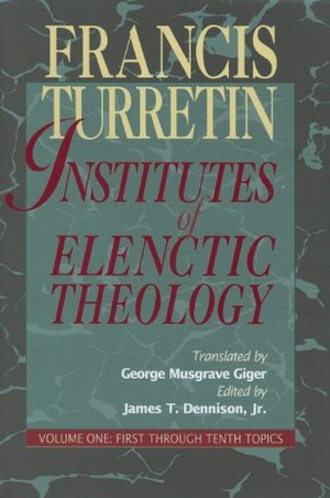 Institutes of Elenctic Theology. Volume 1 Institutes of Elenctic Theology. Volume 1