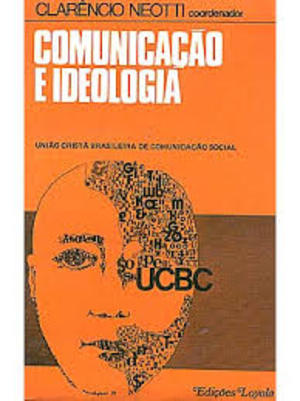 Comunicação e Ideologia Comunicação e Ideologia