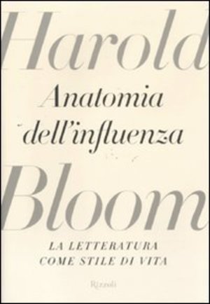 Anatomia dell'influenza. La letteratura come stile di vita Anatomia dell'influenza. La letteratura come stile di vita