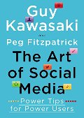 Art of Social Media: Power Tips for Power Users, The Art of Social Media: Power Tips for Power Users, The