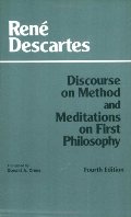Discourse on Method and Meditations on First Philosophy, 4th Ed. Discourse on Method and Meditations on First Philosophy, 4th Ed.