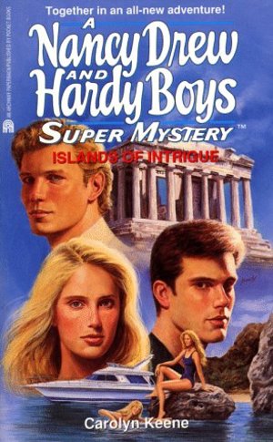 Islands of Intrigue (Nancy Drew & Hardy Boys Super Mysteries #27) Islands of Intrigue (Nancy Drew & Hardy Boys Super Mysteries #27)