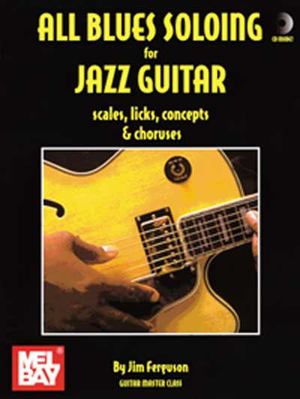 All Blues Soloing for Jazz Guitar All Blues Soloing for Jazz Guitar