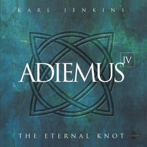 Adiemus IV - The Eternal Knot Adiemus IV - The Eternal Knot