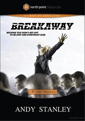 Breakaway (DVD & 3 Study Guides Available) Breakaway (DVD & 3 Study Guides Available)
