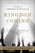 Kingdom Coming: The Rise of Christian Nationalism Kingdom Coming: The Rise of Christian Nationalism