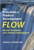 Principles of Product Development Flow: Second Generation Lean Product Development, The Principles of Product Development Flow: Second Generation Lean Product Development, The