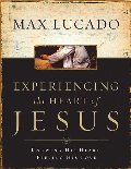 Experiencing the Heart of Jesus: Knowing His Heart, Feeling His Love Experiencing the Heart of Jesus: Knowing His Heart, Feeling His Love