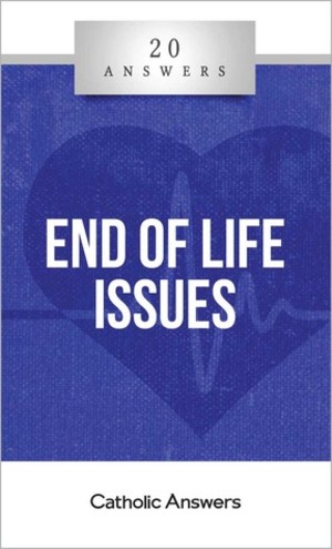 20 Answers: End of Life Issues 20 Answers: End of Life Issues