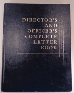 Director's and officer's complete letter book Director's and officer's complete letter book