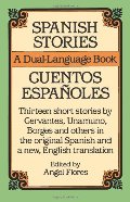Spanish Stories / Cuentos Españoles (A Dual-Language Book) (English and Spanish Edition) Spanish Stories / Cuentos Españoles (A Dual-Language Book) (English and Spanish Edition)