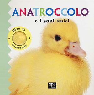 Anatroccolo e i suoi amici. Ediz. a colori Anatroccolo e i suoi amici. Ediz. a colori