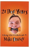 21 Dog Years: A Cube Dweller's Tale 21 Dog Years: A Cube Dweller's Tale