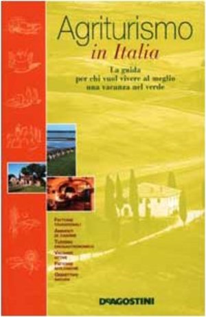 Agriturismo in Italia. La guida per chi vuol vivere al meglio una vacanza nel verde
CD Agriturismo in Italia. La guida per chi vuol vivere al meglio una vacanza nel verde
CD